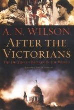 Cover art for After the Victorians: The Decline of Britain in the World