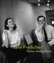 Cover art for Jane Freilicher: Painter Among Poets