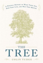 Cover art for The Tree: A Natural History of What Trees Are, How They Live, and Why They Matter