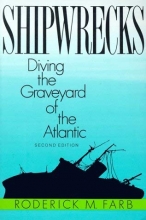 Cover art for Shipwrecks: Diving the Graveyard of the Atlantic