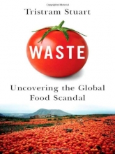 Cover art for Waste: Uncovering the Global Food Scandal