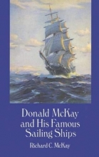 Cover art for Donald McKay and His Famous Sailing Ships (Dover Maritime)