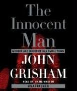 Cover art for The Innocent Man: Murder and Injustice in a Small Town