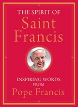 Cover art for The Spirit of Saint Francis: Inspiring Words from Pope Francis
