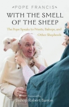 Cover art for With the Smell of the Sheep: The Pope Speaks to Priests, Bishops, and Other Shepherds