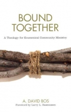 Cover art for Bound Together: A Theology For Ecumenical Community Ministry