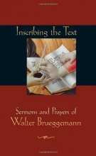 Cover art for Inscribing the Text: Sermons and Prayers of Walter Brueggemann