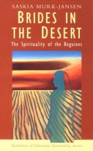 Cover art for Brides in the Desert: The Spirituality of the Beguines (Traditions of Christian Spirituality)