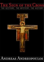 Cover art for The Sign of the Cross: The Gesture, the Mystery, the History