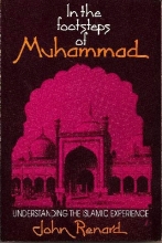 Cover art for In the Footsteps of Muhammad: Understanding the Islamic Experience