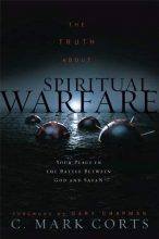 Cover art for The Truth about Spiritual Warfare: Your Place in the Battle Between God and Satan