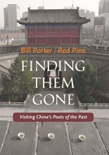 Cover art for Finding Them Gone: Visiting China's Poets of the Past