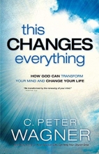 Cover art for This Changes Everything: How God Can Transform Your Mind and Change Your Life