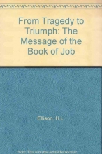 Cover art for From Tragedy to Triumph: The Message of the Book of Job