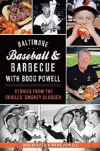 Cover art for Baltimore Baseball & Barbecue with Boog Powell: Stories from the Orioles' Smokey Slugger (American Palate)