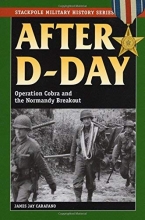 Cover art for After D-Day: Operation Cobra and the Normandy Breakout (Stackpole Military History Series)