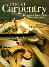 Cover art for Finish Carpentry: A Complete Interior & Exterior Guide