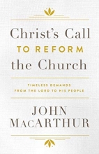 Cover art for Christ's Call to Reform the Church: Timeless Demands From the Lord to His People