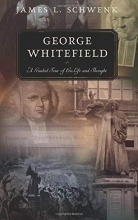 Cover art for George Whitefield: A Guided Tour of His Life and Thought (Guided Tour of Church History)