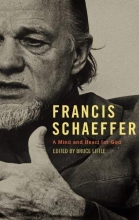 Cover art for Francis Schaeffer: A Mind and Heart for God