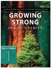 Cover art for Growing Strong in God's Family: A Course in Personal Discipleship to Strengthen Your Walk With God (The Updated 2:7 Series)