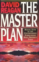 Cover art for The Master Plan: Making Sense of the Controversies Surrounding Bible Prophecy Today