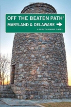 Cover art for Maryland and Delaware Off the Beaten Path: A Guide To Unique Places (Off the Beaten Path Series)