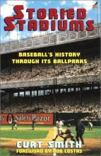 Cover art for Storied Stadiums: Baseball's History Through Its Ballparks
