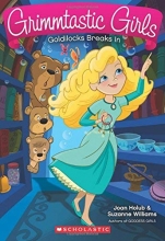 Cover art for Goldilocks Breaks In (Grimmtastic Girls #6)