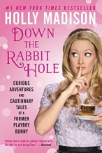 Cover art for Down the Rabbit Hole: Curious Adventures and Cautionary Tales of a Former Playboy Bunny
