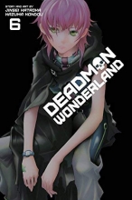 Cover art for Deadman Wonderland, Vol. 6
