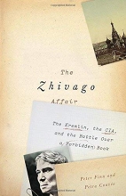 Cover art for The Zhivago Affair: The Kremlin, the CIA, and the Battle Over a Forbidden Book