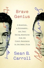 Cover art for Brave Genius: A Scientist, a Philosopher, and Their Daring Adventures from the French Resistance to the Nobel Prize