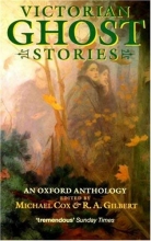 Cover art for Victorian Ghost Stories: An Oxford Anthology (Oxford Paperbacks)