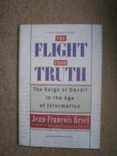 Cover art for The Flight from Truth: The Reign of Deceit in the Age of Information