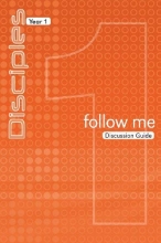 Cover art for Follow Me: Discussion Guide (Disciples Year 1)