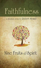 Cover art for Faithfulness (Nine Fruits of the Spirit) (Nine Fruits of the Spirit : A Bible Study on Developing Christian character)