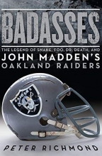 Cover art for Badasses: The Legend of Snake, Foo, Dr. Death, and John Madden's Oakland Raiders