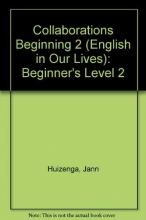 Cover art for Collaborations Beginning 2 (English in Our Lives): Beginner's Level 2 (English in Our Lives)