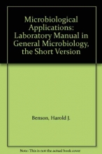 Cover art for Microbiological Applications: Laboratory Manual in General Microbiology, the Short Version