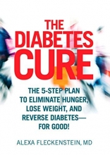 Cover art for The Diabetes Cure: The 5-Step Plan to Eliminate Hunger, Lose Weight, and Reverse Diabetes--for Good