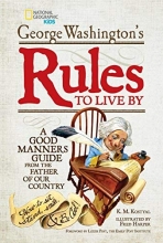Cover art for George Washington's Rules to Live By: How to Sit, Stand, Smile, and Be Cool! A Good Manners Guide From the Father of Our Country