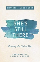 Cover art for She's Still There: Rescuing the Girl in You