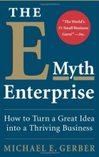 Cover art for The E-Myth Enterprise: How to Turn A Great Idea Into a Thriving Business