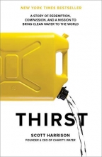 Cover art for Thirst: A Story of Redemption, Compassion, and a Mission to Bring Clean Water to the  World