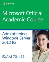 Cover art for Administering Windows Server 2012 R2: Exam 70-411 (Microsoft Official Academic Course)