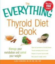 Cover art for The Everything Thyroid Diet Book: Manage Your Metabolism and Control Your Weight