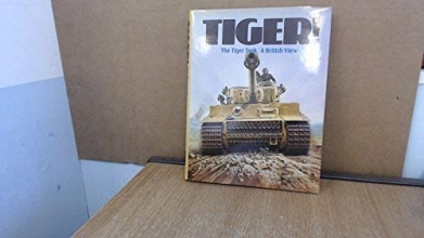 Cover art for Tiger: The Tiger Tank-A British View