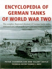 Cover art for Encyclopedia Of German Tanks Of World War Two: The Complete Illustrated Dictionary of German Battle Tanks,Armoured Cars, Self-Propelled Guns and Semi-Track