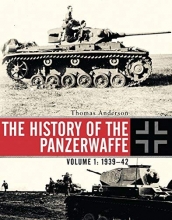 Cover art for The History of the Panzerwaffe: Volume I: 193942 (General Military)